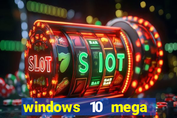 windows 10 mega lite torrent